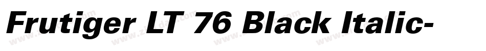 Frutiger LT 76 Black Italic字体转换